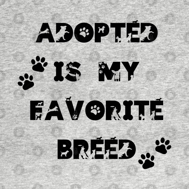 Adopted is my favorite breed! by Jane Winter